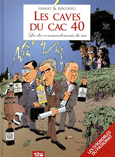 jaquette livre Les Caves Du Cac 40 - Les Dix Commandements Du Vin