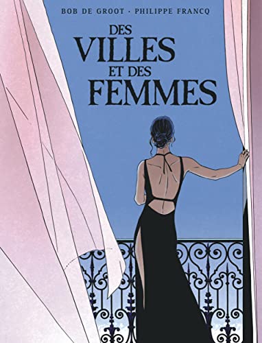 jaquette livre Des Villes Et Des Femmes Intégrale