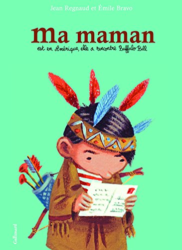 jaquette livre Ma Maman Est En Amérique, Elle A Rencontré Buffalo Bill