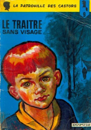 jaquette livre La Patrouille Des Castors N°9 : Le Traitre Sans Visage