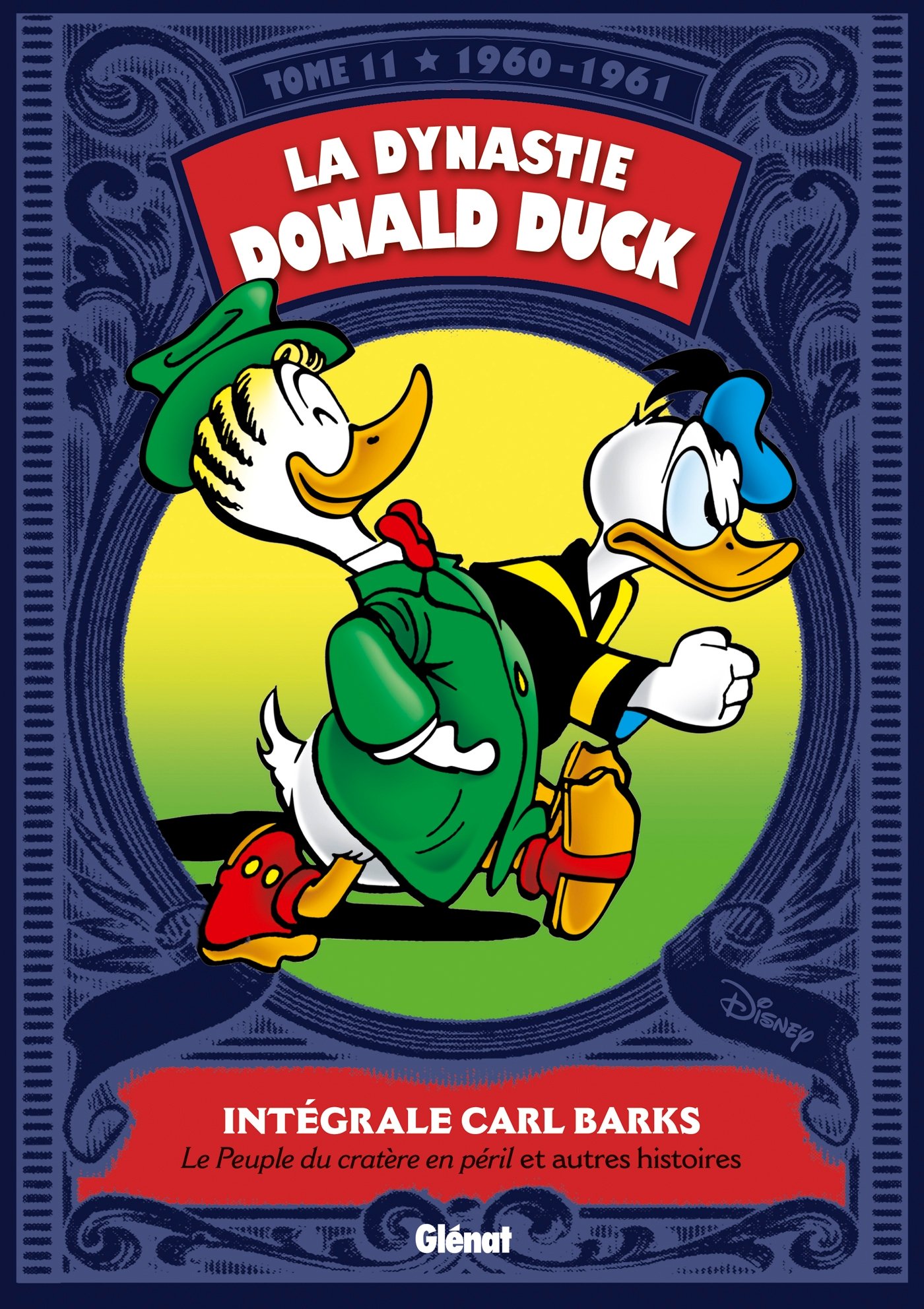 jaquette livre La Dynastie Donald Duck - Tome 11: 1960/1961 - Le peuple du cratère en péril et autres histoires