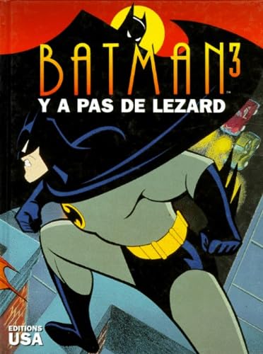 jaquette livre Batman Tome 3 - Y A Pas De Lézard