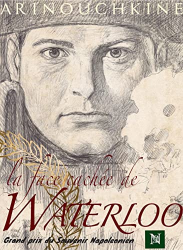 jaquette livre La Face Cachée De Waterloo Tome 1 - La Victoire De L'empereur