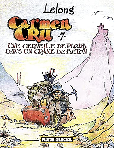 jaquette livre Carmen Cru Tome 7 - Une Cervelle De Plomb Dans Un Crâne De Béton