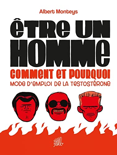 jaquette livre Etre Un Homme, Comment Et Pourquoi - Mode D'emploi De La Testostérone