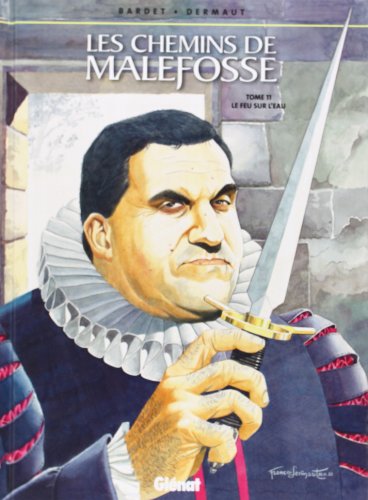 jaquette livre Les Chemins De Malefosse Tome 11 - Le Feu Sur L'eau