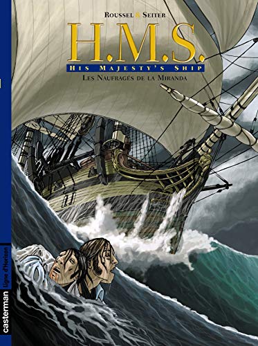 jaquette livre Hms : His Majesty's Ship Tome 1 - Les Naufragés De La Miranda