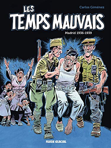 jaquette livre Les Temps Mauvais - Madrid 1936-1939