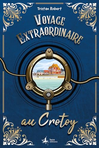 jaquette livre Voyage Extraordinaire Au Crotoy