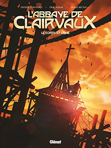 jaquette livre L'abbaye De Clairvaux - Le Corps Et L'âme