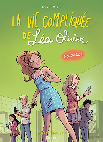 jaquette livre La Vie Compliquée De Léa Olivier Tome 3 - Chantage