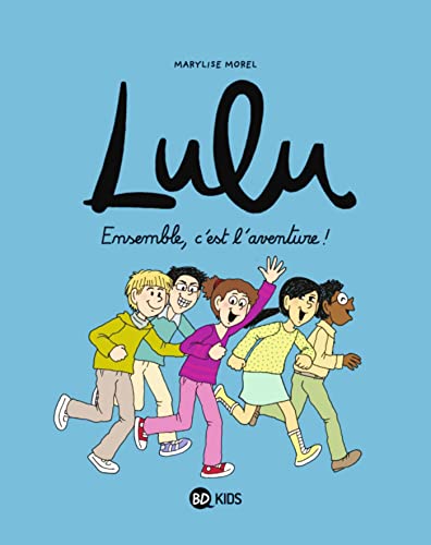 jaquette livre Lulu Tome 10 - Ensemble, C'est L'aventure !