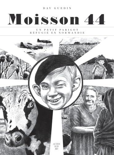 jaquette livre Moisson 44 - Un Petit Parigot Réfugié En Normandie