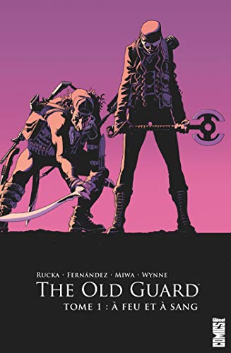 jaquette livre The Old Guard Tome 1 - A Feu Et À Sang