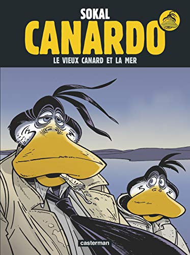 jaquette livre Une Enquête De L'inspecteur Canardo Tome 22 - Le Vieux Canard Et La Mer