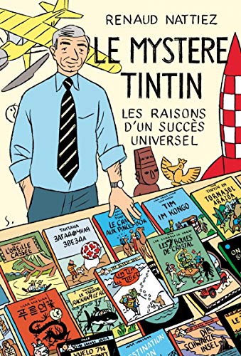 jaquette livre Le Mystère Tintin - Les Raisons D'un Succès Universel