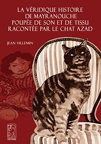 jaquette livre La Véridique Histoire De Mayranouche Poupée De Son Et De Tissu Racontée Par Le Chat Azad