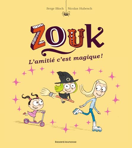 jaquette livre Zouk Tome 10 - L'amitié, C'est Magique !