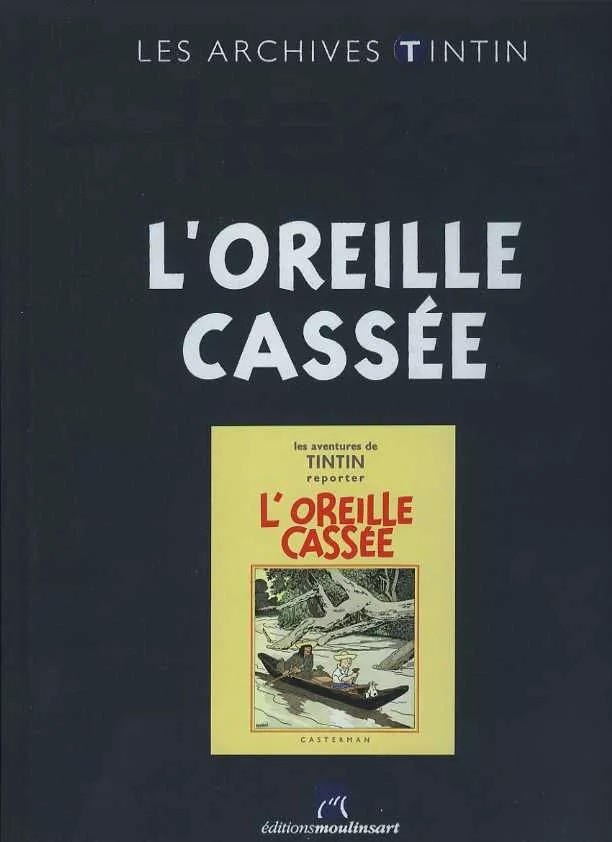 jaquette livre Les archives Tintin L'oreille cassée éditions Moulinsart Atlas version originale NB
