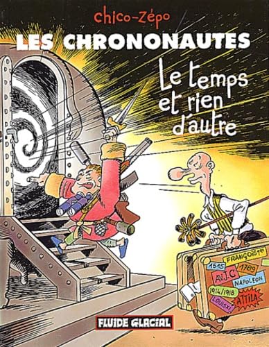 jaquette livre Les Chrononautes Tome 1 - Le Temps Et Rien D'autre