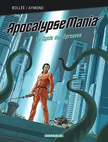 jaquette livre Apocalypse Mania Cycle 2 Intégrale - Le Cycle Des Epreuves