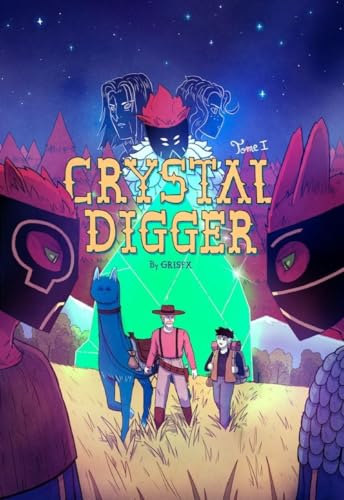 jaquette livre Crystal Digger Tome 1 - Pour Une Poignée De Cristaux