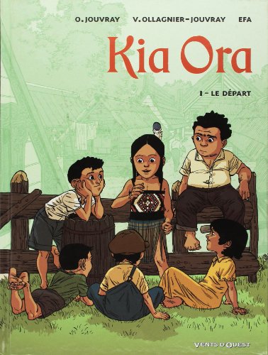 jaquette livre Kia Ora Tome 1 - Le Départ