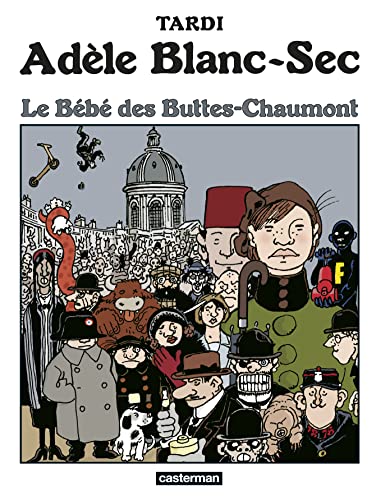 jaquette livre Adèle Blanc-Sec Tome 10 - Le Bébé Des Buttes-Chaumont