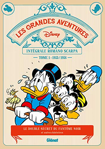 jaquette livre Les Grandes Aventures - Intégrale Romano Scarpa Tome 1 - 1953/1956 - Le Double Secret Du Fantôme Noir Et Autres Histoires
