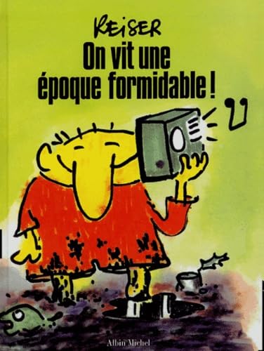 jaquette livre On Vit Une Époque Formidable !