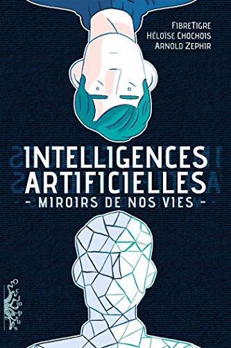 jaquette livre Intelligences Artificielles - Miroirs De Nos Vies