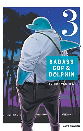 jaquette livre Badass Cop et Dolphin - Tome 3