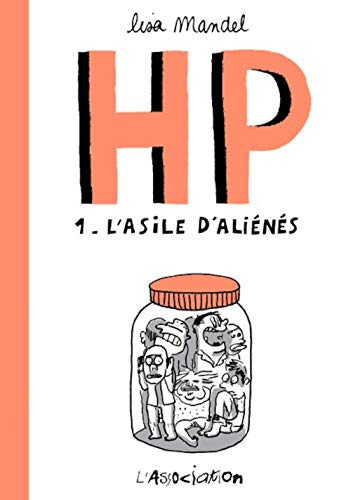 jaquette livre Hp Tome 1 - L'asile D'aliénés - De 1968 À 1973 Souvenirs D'infirmiers