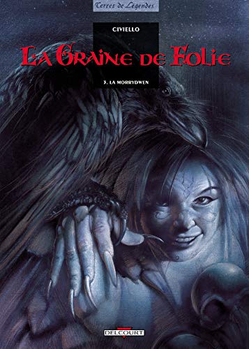 jaquette livre La Graine De Folie Tome 3 - La Morrydwen