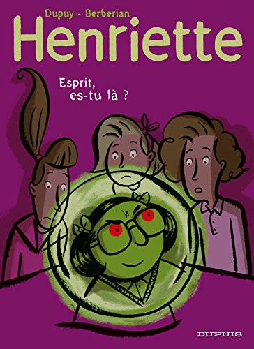 jaquette livre Henriette Tome 4 - Esprit, Es-Tu Là ?