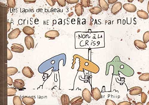 jaquette livre Les Lapind de bureau 3 - La crise ne passera pas par nous