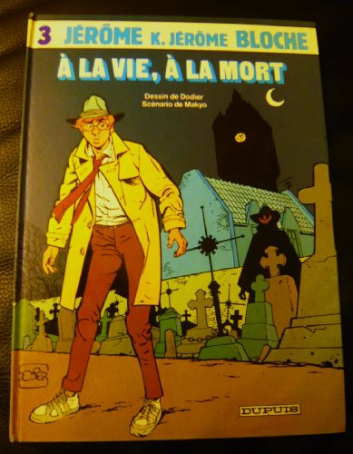 jaquette livre Jérôme K - Jérôme Bloche - N° 3 - À la vie, à la mort