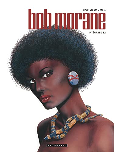jaquette livre Bob Morane L'intégrale Tome 12 - Les Otages De L'ombre Jaune - Le Tigre Des Lagunes - Le Temple Des Crocodiles - Le Masque De Jade - Snake