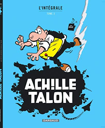 jaquette livre Achille Talon L'intégrale Tome 3 - Les Insolences D'achille Talon - Achille Talon Méprise L'obstacle - Les Petits Desseins D'achille Talon