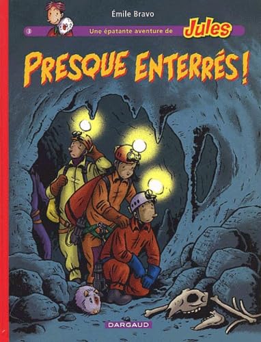 jaquette livre Une Épatante Aventure De Jules Tome 3 - Presque Enterrés !