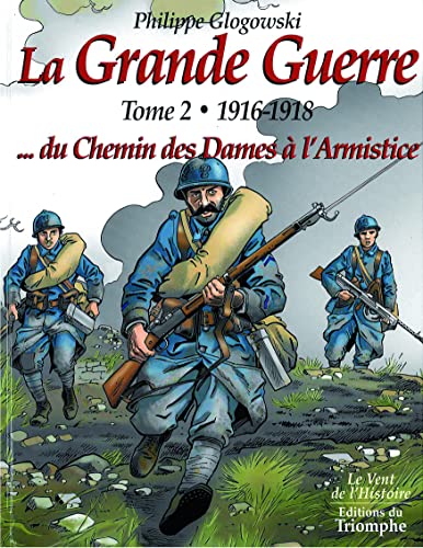 jaquette livre La Grande Guerre Tome 2 - 1916-1918 - Du Chemin Des Dames À L'armistice