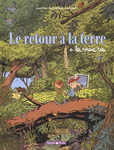 jaquette livre Le Retour à la terre, tome 1 : La Vraie Vie