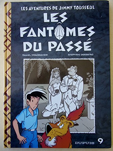 jaquette livre Les Aventures De Jimmy Tousseul Tome 9 - Les Fantômes Du Passé