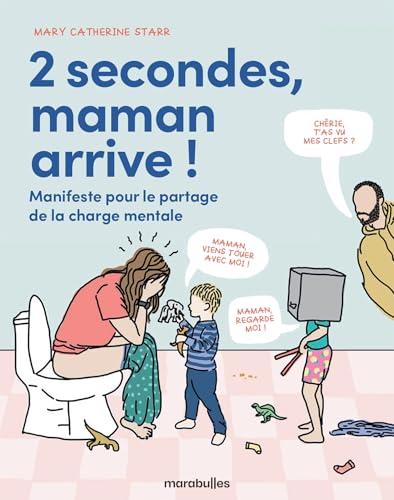 jaquette livre 2 Secondes, Maman Arrive ! - Manifeste Pour Le Partage De La Charge Mentale