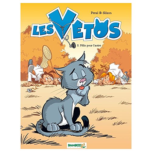 jaquette livre Les Vétos Tome 3 - Félin Pour L'autre