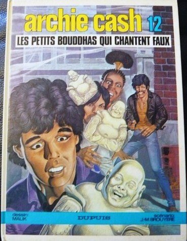 jaquette livre Archie Cash - T 12, Les Petits Bouddhas Qui Chantent Faux