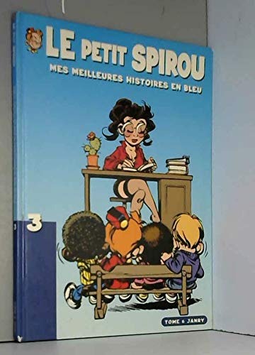 jaquette livre Le Petit Spirou - Mes Meilleurs Histoires En Bleu