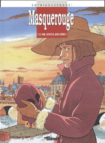 jaquette livre Masquerouge Tome 10 - Ami, Remplis Mon Verre !