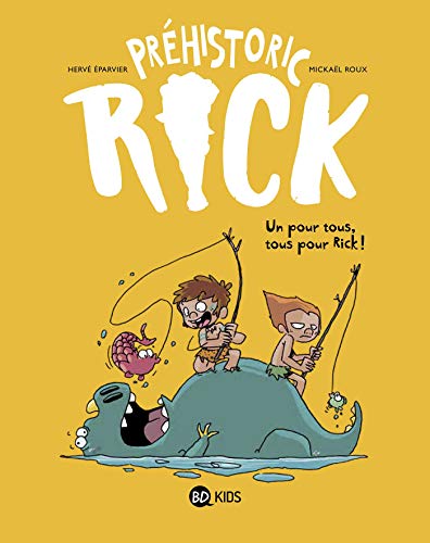 jaquette livre Préhistoric Rick Tome 2 - Un Pour Tous, Tous Pour Rick !