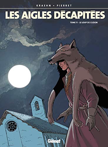 jaquette livre Les Aigles Décapitées Tome 11 - Le Loup De Cuzion